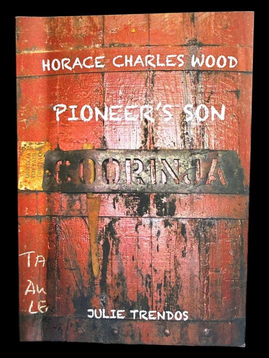 Horace Charles Wood: Pioneer's Son by Julie Trendos