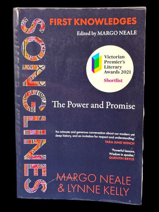 Songlines: The Power and Promise by Margo Neale and Lynne Kelly