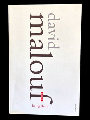 Being There by David Malouf