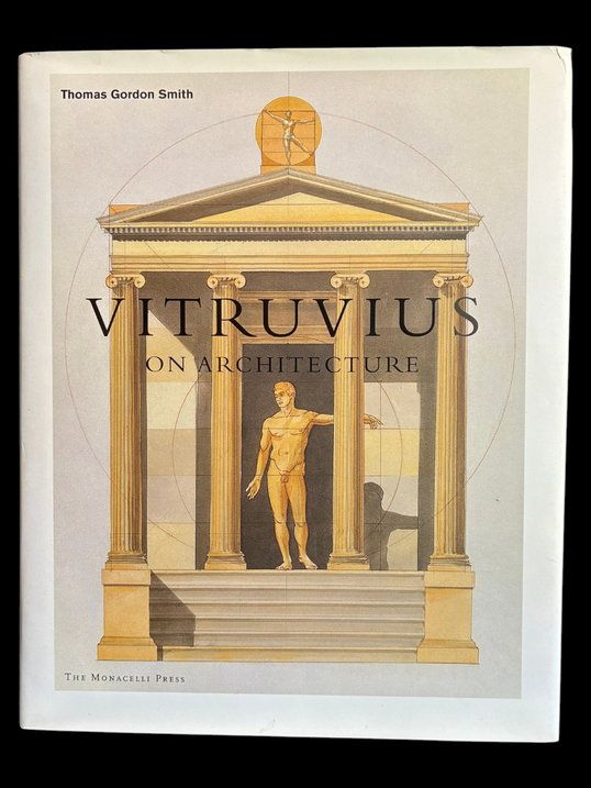 Vitruvius on Architecture by Thomas Gordon Smith