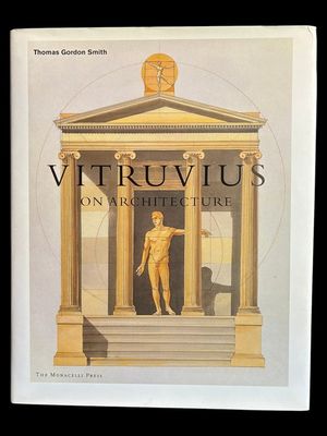 Vitruvius on Architecture by Thomas Gordon Smith
