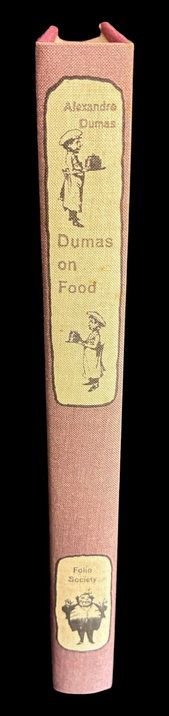 Dumas on Food: Selections from Le Grand Dictionnaire de Cuisine by Alexandre Dumas, translated by Alan and Jane Davidson