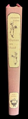 Dumas on Food: Selections from Le Grand Dictionnaire de Cuisine by Alexandre Dumas, translated by Alan and Jane Davidson
