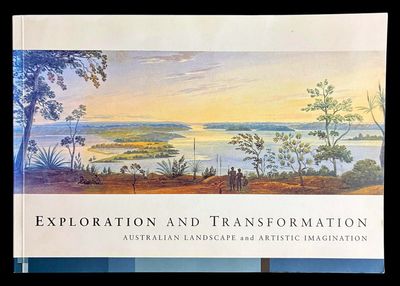 Exploration and Transformation: Australian Landscape and Artistic Imagination by Jane Clark