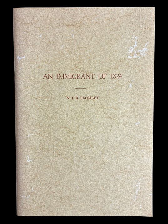 An Immigrant of 1824 by N J B Plomley
