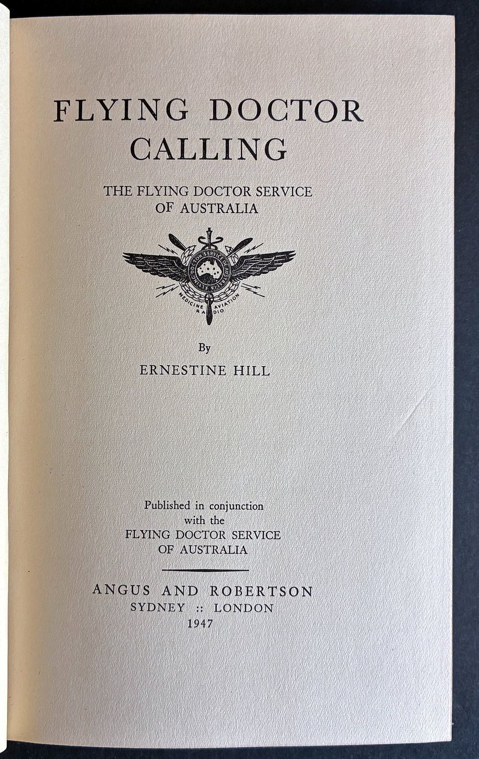 Flying Doctor Calling: The Flying Doctor Service of Australia by Ernestine Hill