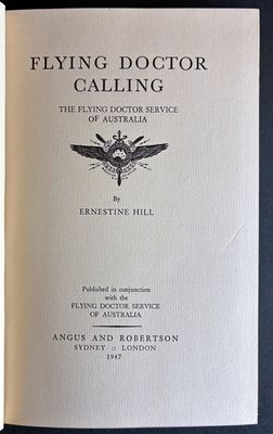 Flying Doctor Calling: The Flying Doctor Service of Australia by Ernestine Hill