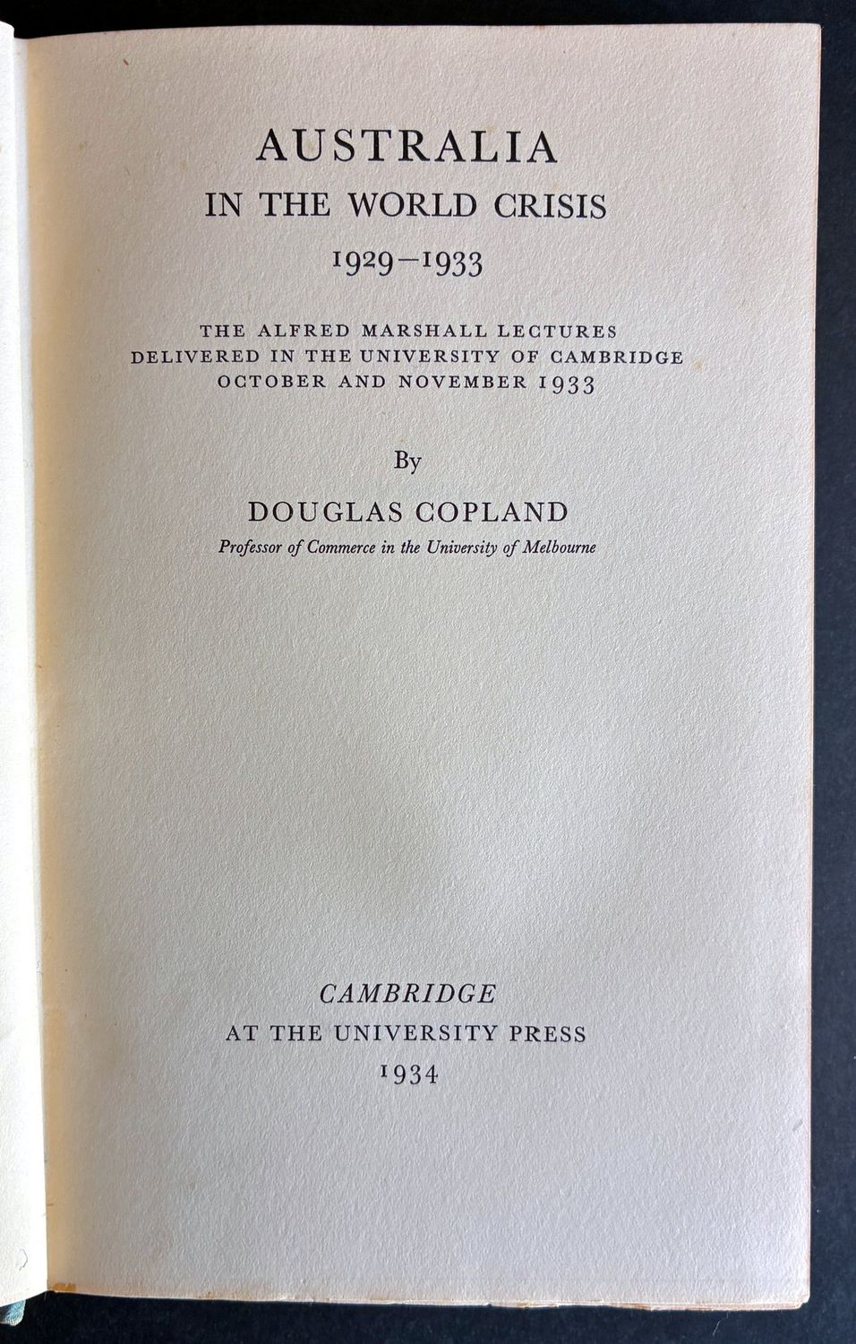 Australia in the World Crisis 1929-1933 by Douglas Copland