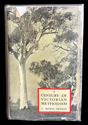 A Century of Victorian Methodism by C Irving Benson