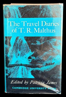 The Travel Diaries of Thomas Robert Malthus edited by Patricia James