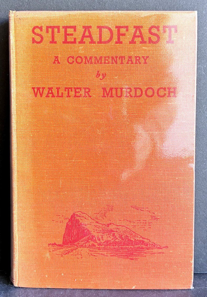 Steadfast: A Commentary by Walter Murdoch