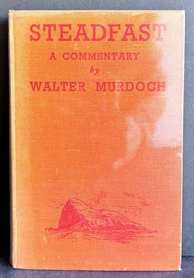Steadfast: A Commentary by Walter Murdoch