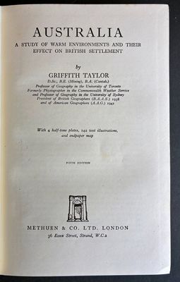 Australia: A Study of Warm Environments and their Effect on British Settlement by Griffith Taylor