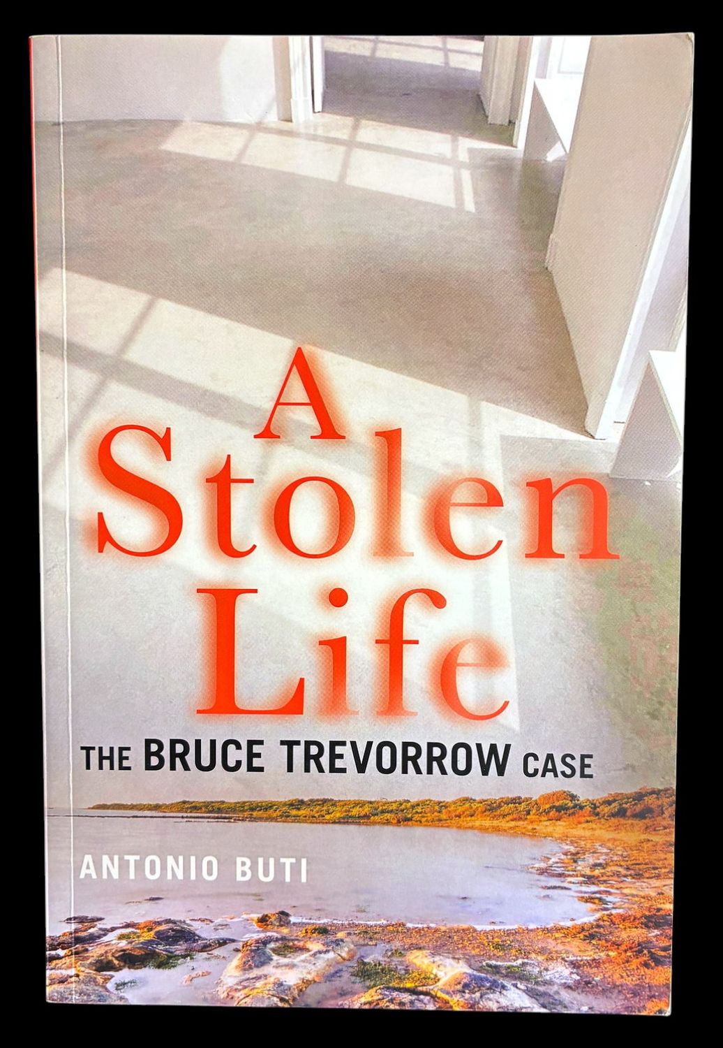 A Stolen Life: The Bruce Trevorrow Case by Antonio Buti
