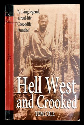 Hell West and Crooked by Tom Cole