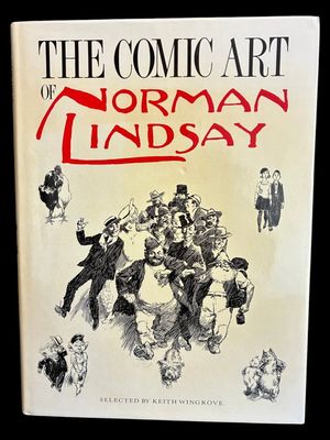 The Comic Art of Norman Lindsay selected by Keith Wingrove