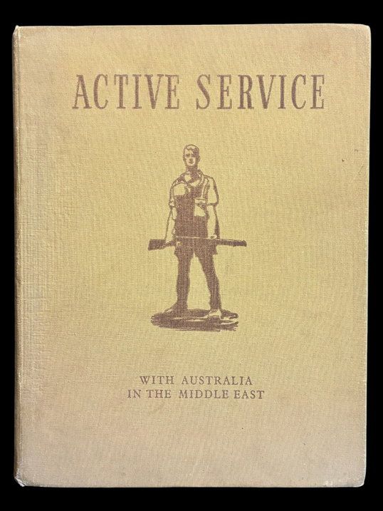 Active Service: With Australia in the Middle East by the Australian War Memorial
