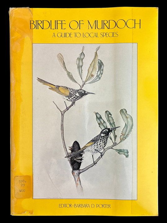 Birdlife of Murdoch: A Guide to Local Species by Barbara D Porter