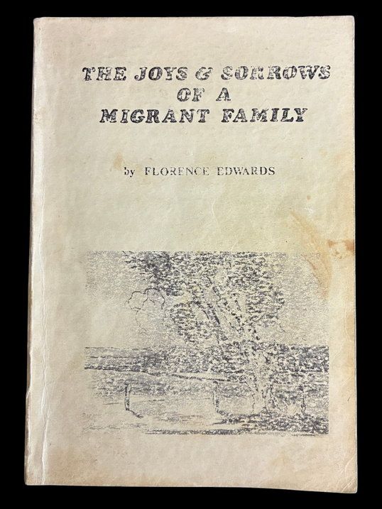 The Joys and Sorrows of a Migrant Family by Florence Edwards