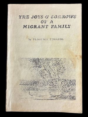 The Joys and Sorrows of a Migrant Family by Florence Edwards