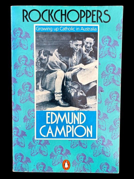 Rockchoppers: Growing Up Catholic in Australia by Edmund Campion