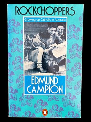 Rockchoppers: Growing Up Catholic in Australia by Edmund Campion