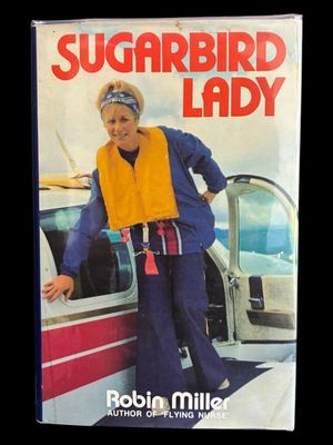Sugarbird Lady by Robin Miller and Harold Dicks