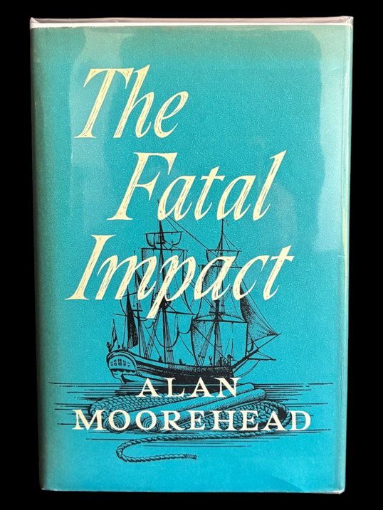 The Fatal Impact by Alan Moorehead