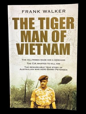 The Tiger Man of Vietnam by Frank Walker
