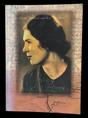 Anything but Ordinary: The Nine Lives of Cecile by Cecile Dorward and Ronald M Davidson