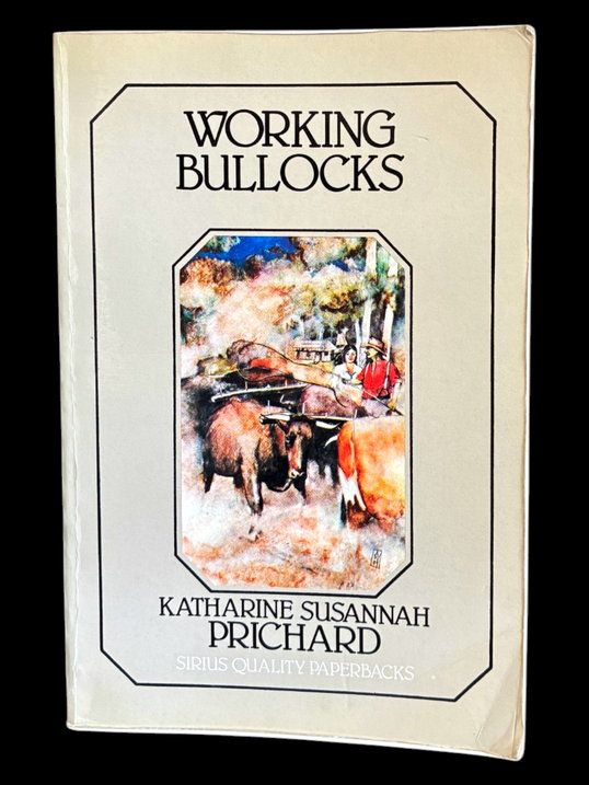 Working Bullocks by Katharine Susannah Prichard