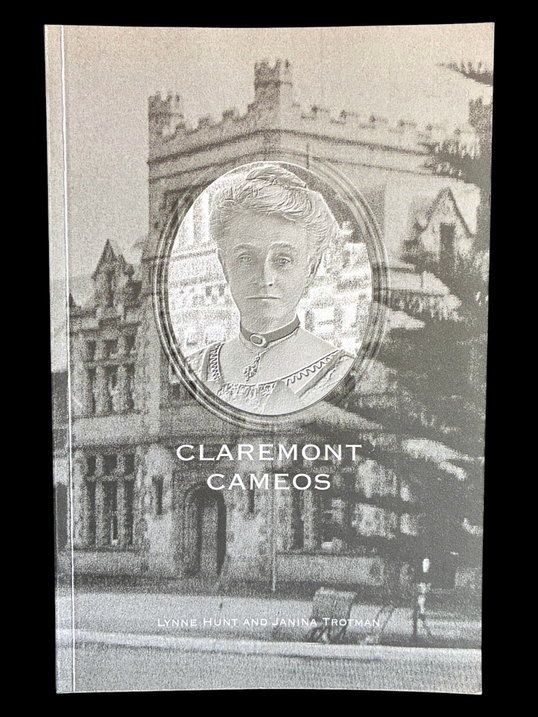 Claremont Cameos: Women Teachers and the Building of Social Capital in Australia by Lynne Hunt and Janina Trotman
