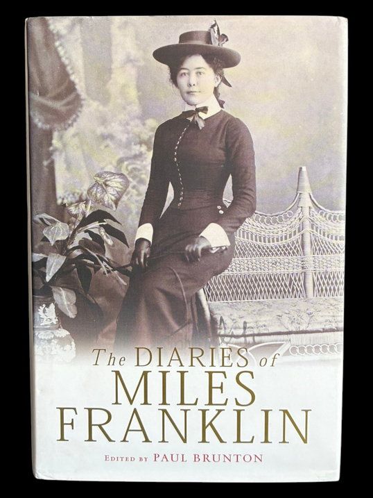 The Diaries of Miles Franklin edited by Paul Brunton