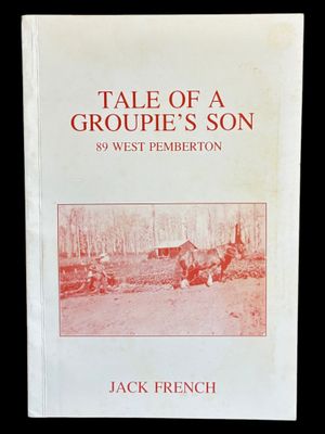 Tale of a Groupie's Son: 89 West Pemberton by Jack French