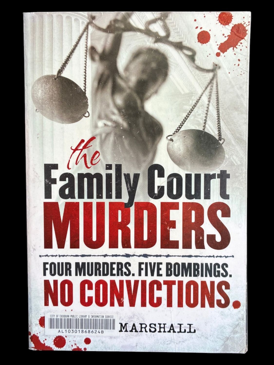 The Family Court Murders by Debi Marshall