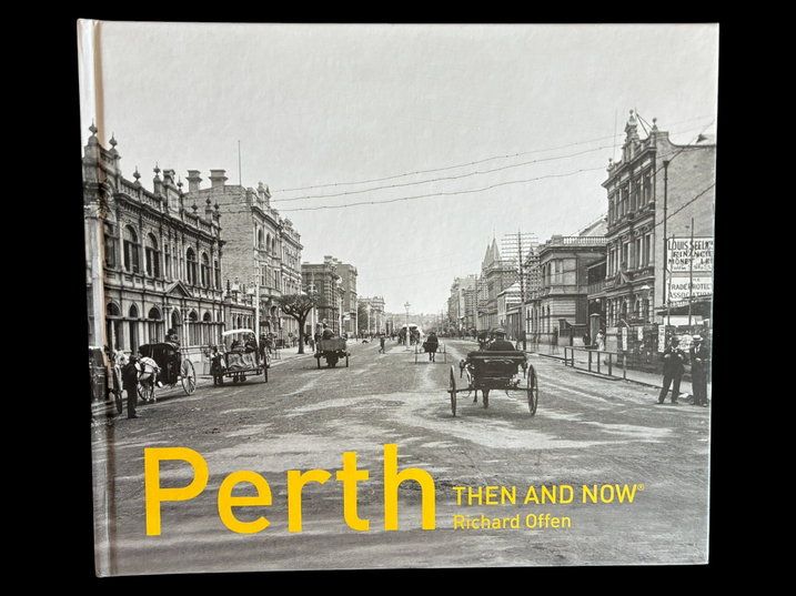 Perth Then and Now by Richard Offen