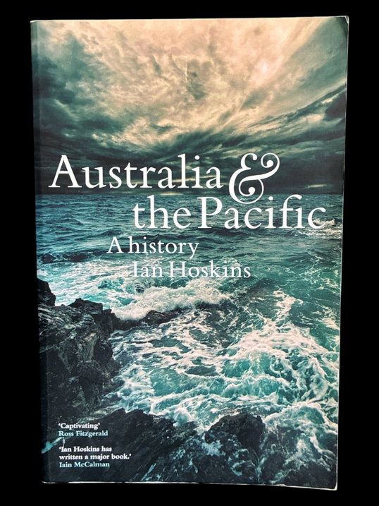Australia and the Pacific: A History by Ian Hoskins