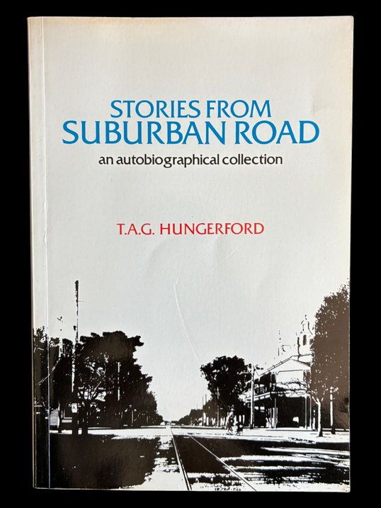 Stories from Suburban Road: An Autobiographical Collection 1920 - 1939 by T A G Hungerford