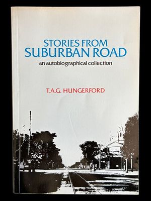 Stories from Suburban Road: An Autobiographical Collection 1920 - 1939 by T A G Hungerford