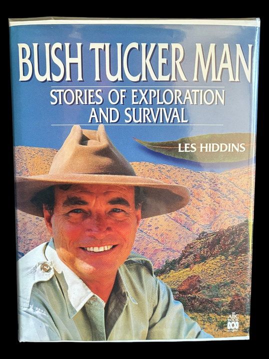 Bush Tucker Man: Stories of Exploration and Survival by Les Hiddins