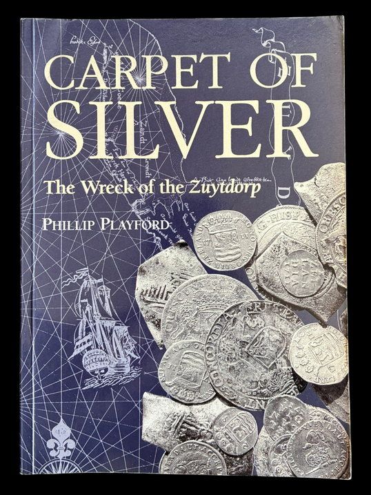 Carpet of Silver: The Wreck of the Zuytdorp by Phillip Playford