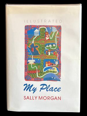 My Place: Illustrated Edition by Sally Morgan