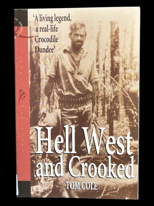 Hell West and Crooked by Tom Cole