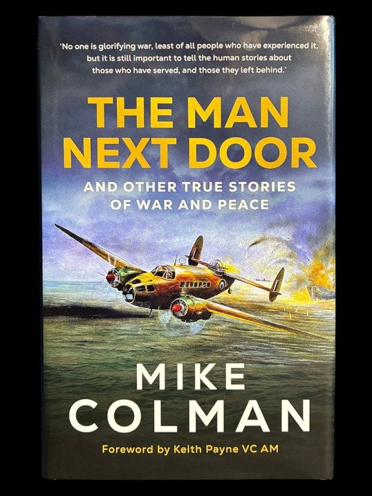The Man Next Door: And Other True Stories of War and Peace by Mike Colman