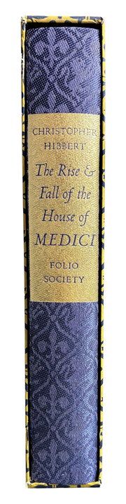The Rise and Fall of the Medici by Christopher Hibbert [Folio Society]