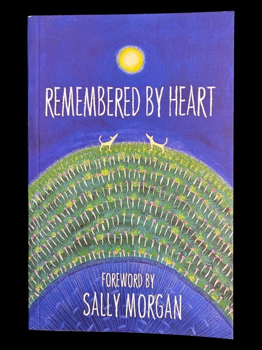Remembered By Heart: An Anthology of Indigenous Writing