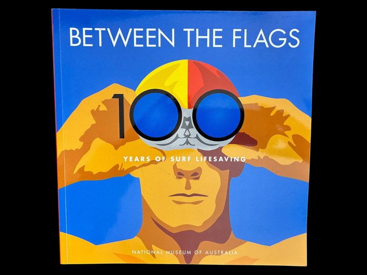 Between the Flags: 100 Years of Surf Lifesaving: A Travelling Exhibition