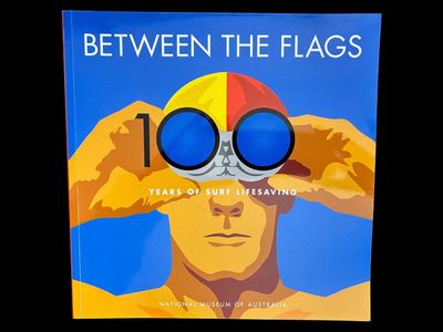 Between the Flags: 100 Years of Surf Lifesaving: A Travelling Exhibition