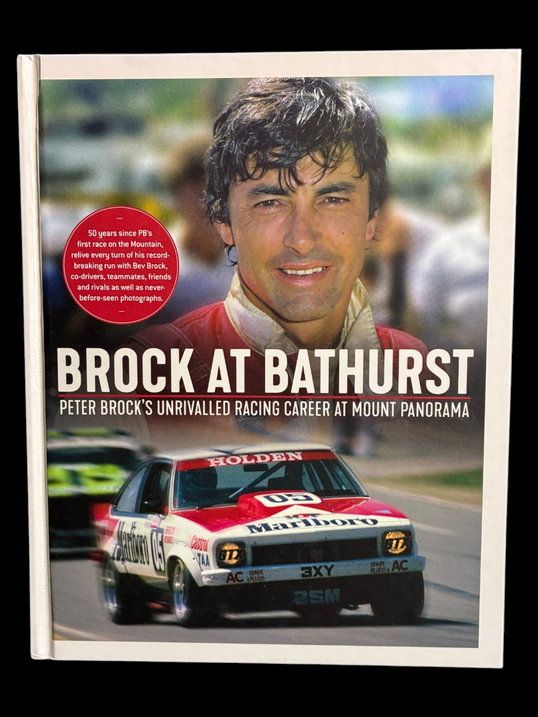 Brock at Bathurst: Peter Brock’s Unrivalled Racing Career at Mount Panorama by Bev Brock