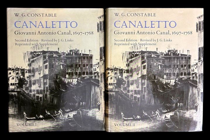 Canaletto: Giovanni Antonio Canal 1697-1768 Volume I and II by W G Constable